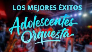 Adolescents Orquesta  Los Mejores Éxitos Salsa Romántica Mix [upl. by Ycart]