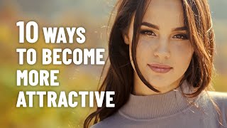 How To Be More Attractive By Improving Your Personality [upl. by Seidel]