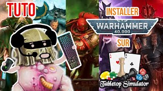 TUTO  Jouer à Warhammer 40k sur PC grâce à Tabletop Simulator TTS Guide dInstallation complet [upl. by Tory36]