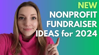 Best Nonprofit Fundraiser Ideas for 2024 [upl. by Einavoj]