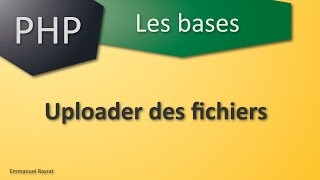 033  PHP Les bases  Uploader des fichiers [upl. by Flori]