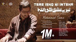 Tere Ishq Ki Inteha  Muhammad Samie  Official Video  4k [upl. by Ailugram]