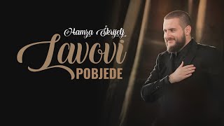 LAVOVI POBJEDE  Hamza Škrijelj Official Video [upl. by Ramej]