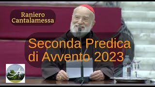 Raniero Cantalamessa Seconda Predica di Avvento 2023 [upl. by Fremont221]