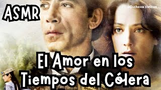 El Amor en los Tiempos del Cólera  ASMR Literatura  Gabriel García Márquez  Florentino Ariza [upl. by Sirenay]