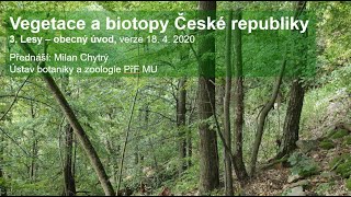 Vegetace a biotopy České republiky 3  Lesy  obecný úvod [upl. by Lanette602]