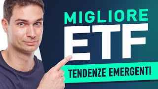 Il miglior ETF per investire nei mercati emergenti [upl. by Ainos]