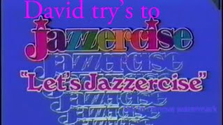 David try’s to jazzercise [upl. by Adnohryt]