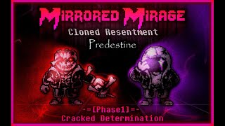 Mirrored Mirage Cloned Resentment  Phase 1 Cracked Determination [upl. by Oira]