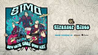 Simo  Stranger Blues Let Love Show The Way [upl. by Yadroc]