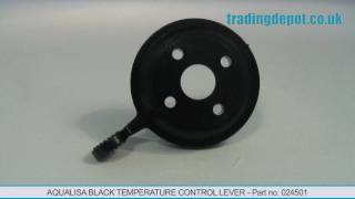 TRADING DEPOT Aqualisa Black Temperature Control Lever Part no 024501 [upl. by Kreis986]