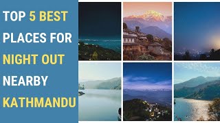 5 Best places for Night out nearby Kathmandu  Holidaypasal [upl. by Enitsyrhc]