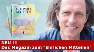 NEU  Das Magazin zum quotEhrlichen Mitteilenquot [upl. by Rurik]