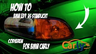 How To BMW E39 US Standlicht Codieren For BMW Carly [upl. by Atiroc431]