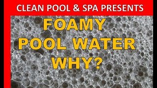 Foamy Pool Water  Causes amp Prevention [upl. by Lesli]