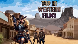 Top 10 Westerns of Alltime [upl. by Haikezeh]