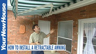 How to Install a Retractable Awning  Fix it Up [upl. by Wedurn910]