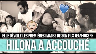 HILONA A ACCOUCHÉ  JEANJOSEPH EST NÉ 💙👶🏻 ELLE DÉVOILE LES PREMIÈRES IMAGES DE SON FILS 😍 [upl. by Eddra]