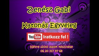 Zenész Gabi Katonás Egyveleg [upl. by Azer561]