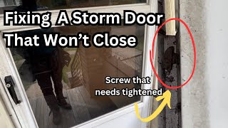 Storm Door Won’t Close Here Is A Quick Fix  Simple Fix [upl. by Daile]