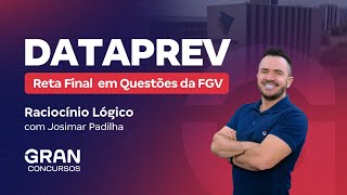 Concurso DataPrev  Reta Final em Questões da FGV Raciocínio Lógico com Josimar Padilha [upl. by De Witt746]