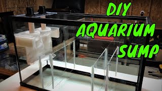 DIY Custom Aquarium Sump Filter  HOW TO Build Aquarium Sump for under 100 [upl. by Jesse]