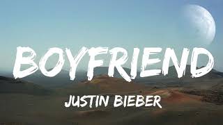 Boyfriend  Justin Bieber lyrics [upl. by Ahsima671]