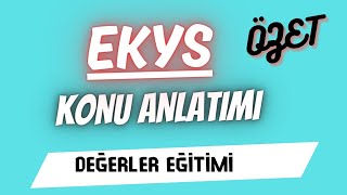 EKYS Değerler Eğitimi Özet Konu anlatımı [upl. by Aicilav29]