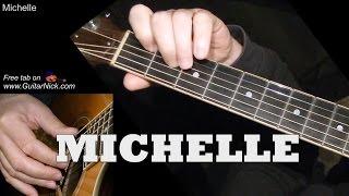 MICHELLE Fingerstyle Guitar Lesson  TAB by GuitarNick [upl. by Enra170]