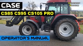 CASE CS85 CS95 CS105 PRO Operators Maintenance User Manual  ENGLISH  Download PDF [upl. by Elleron623]