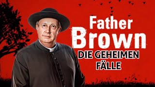 FATHER BROWN 2 DIE GEHEIMEN FÄLLE retro krimihörspiel [upl. by Alleahcim]