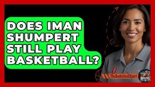 Does Iman Shumpert Still Play Basketball  TheSportXpertcom [upl. by Enylcaj727]