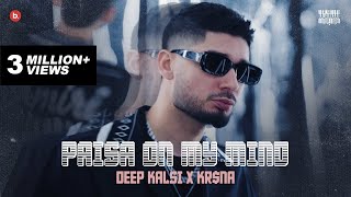 Deep Kalsi X KRNA  Paisa On My Mind  TUNNEL VISION  KALAMKAAR [upl. by Isabeau107]