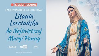 Nabożeństwo Majowe  Litania Loretańska do Najśw Maryi Panny  Amerykańska Częstochowa [upl. by Cornall427]