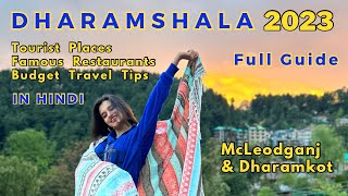 Dharamshala Tourist Places amp Restaurants  Mcleodganj Budget Tour Guide  Latest Travel Vlog 2023 [upl. by Seraphina355]