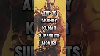 Top 10 Akshay Kumar Blockbuster Movies akshaykumar movies newmovie bollywood movie [upl. by Skippie]