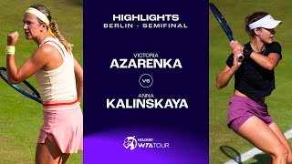 Victoria Azarenka vs Anna Kalinskaya  2024 Berlin Semifinal  WTA Match Highlights [upl. by Shulock574]