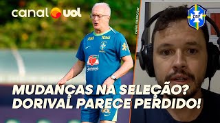 DORIVAL DÁ SINAL DE ESTAR PERDIDO NA SELEÇÃO ELE TROCA O TIME TODA HORA DIZ RODRIGO MATTOS [upl. by Ettennod]