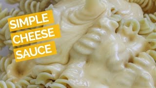 Easy Cheese Sauce Recipe [upl. by Wyler468]