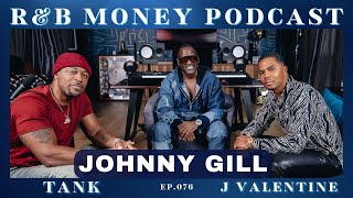 Johnny Gill • RampB MONEY Podcast • Ep076 [upl. by Ivers]