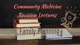 FAMILY PLANNING lecture 1 FAST REVIEW with all IMPORTANT MCQs SEQs and VIVA questions [upl. by Roch236]