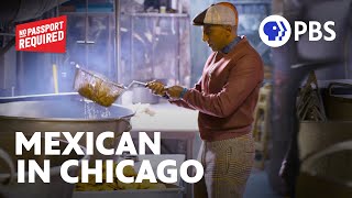 How Mexican Food Evolved in Chicago  No Passport Required with Marcus Samuelsson  Full Episode [upl. by Maximilianus516]