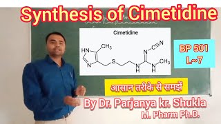 Synthesis of Cimetidine  With mechanism in Easy way H2 Antihistamines BP 501 L7 [upl. by Waterer]