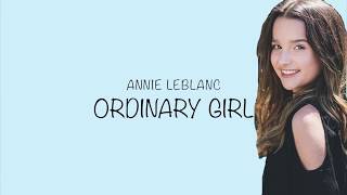 Annie LeBlanc Ordinary Girl Lyrics [upl. by Cash979]