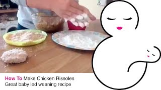 How to Make Chicken Rissoles  Great baby led weaning recipe  Toby amp Roo [upl. by Addiel]