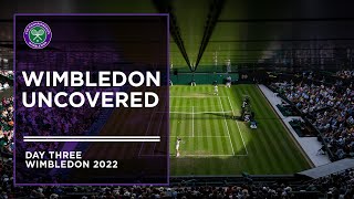 Replay Wimbledon Uncovered  Day 3 [upl. by Cirad]