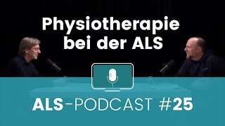 ALSPodcast 25 Physiotherapie bei der ALS mit Marijo Županović [upl. by Bronwen539]