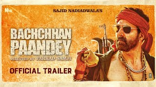 Bachchhan Paandey  Official Trailer  Akshay Kriti Jacqueline Arshad  Sajid N Farhad S18th March [upl. by Maples]