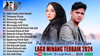 Lagu Minang Terbaru 2024 Terbaik  Pop Minang Terpopuler 2024 Full Album Dan Enak Didengar [upl. by Schinica]