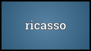 Ricasso Meaning [upl. by Hebrew16]